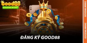 Đăng Ký Good88