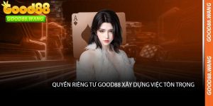 Miễn Trừ Trách Nhiệm Good88 - Thông Tin Minh Bạch 2027