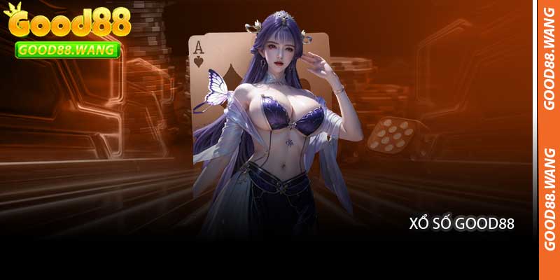 Xổ Số Good88 - Sảnh Xổ Số Trực Tuyến Minh Bạch 2027